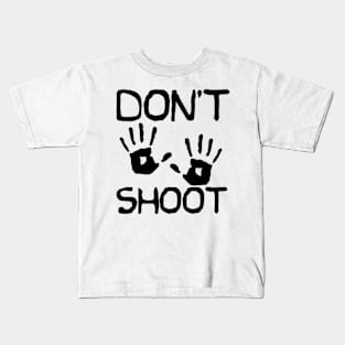 don't shoot Kids T-Shirt